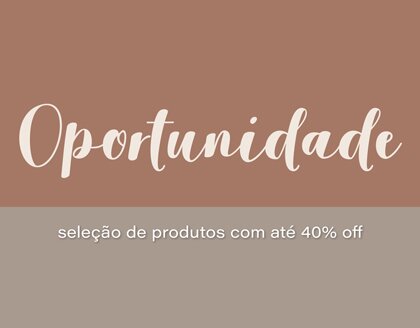 Aproveite descontos exclusivos de até 40% OFF em itens selecionados da nossa curadoria premium.